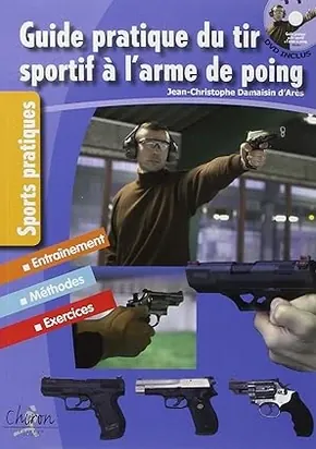 Guide pratique du tir sportif à l'arme de poing 